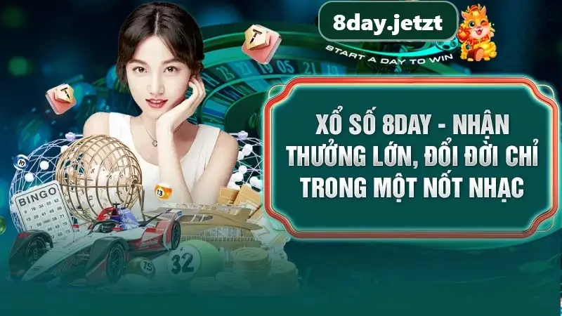 Trải Nghiệm Xổ Số Thắng Lớn Tại 8day